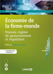 Economie de la firme-monde. Pouvoir, régime de gouvernement et régulation - Chassagnon Virgile ; Hodgson Geoffrey-M