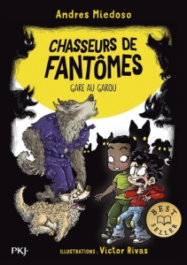 Chasseurs de fantômes Tome 12 : Gare au garou - Miedoso Andres ; Rivas Victor ; Leydier Michel