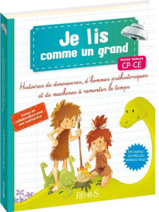 Histoires de dinosaures, d'hommes préhistoriques et de machines à remonter le temps. Jeunes lecteurs - Chatel Christelle ; Gabillet Annick ; Ia Chhuy-Ing