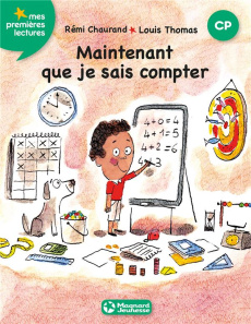 Maintenant que je sais compter - Chaurand Rémi ; Thomas Louis