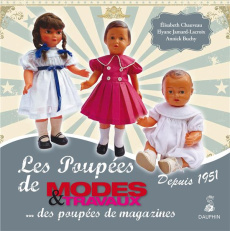 Poupées de Modes & Travaux depuis 1951. ... des poupées de magazines - Chauveau Elisabeth ; Jamard-Lacroix Elyane ; Buchy
