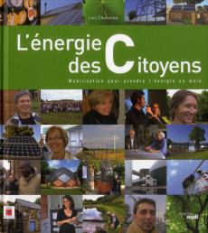 L'énergie des citoyens. Mobilisation pour prendre l'énergie en main - Chauveau Loïc
