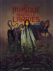 Le masque aux mille larmes Tome 2 : Pour prix de mes tourments - Chauvel David ; Ali Roberto