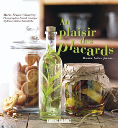 Au plaisir des placards. Bocaux, boîtes, flacons... - Chauvirey Marie-France ; Monéger Franck ; Imbertèc