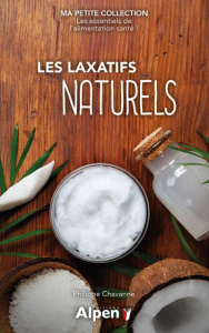 Les laxatifs naturels - Chavanne Philippe