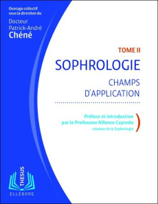 Sophrologie. Tome 2, Champs d'application - Chéné Patrick-André ; Caycedo Alfonso