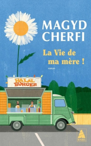 La vie de ma mère ! - Cherfi Magyd