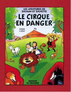 Les aventures de Sylvain et Sylvette Tome 1 : Le cirque en danger - Chéry Pierre