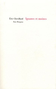 Iguanes et moines - Chevillard Eric