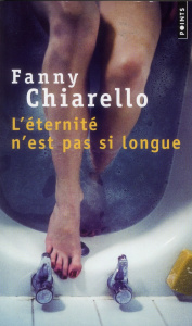 L'éternité n'est pas si longue - Chiarello Fanny