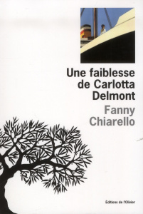 Une faiblesse de Carlotta Delmont - Chiarello Fanny