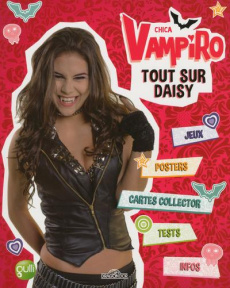Chica Vampiro - Tout sur Daisy - Citterio Marcela