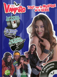 Chica Vampiro, Tout sur la musique de la série. Avec 1 CD audio - RCN TELEVISION