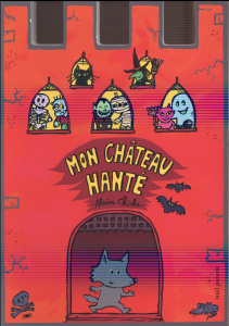 MON CHATEAU HANTE - CHICHE ALAIN