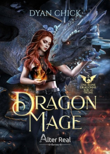 Dragon Mage Tome 3 : Une reine dragonne - Chick Dyan ; Blangier Annabelle