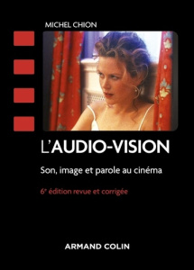 L'audio-vision. Son, image et parole au cinéma, 6e édition revue et corrigée - Chion Michel