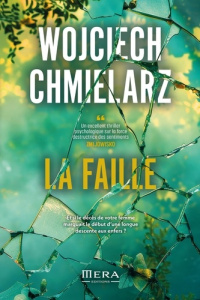 La faille - Chmielarz Wojciech ; Deresz Anastazja