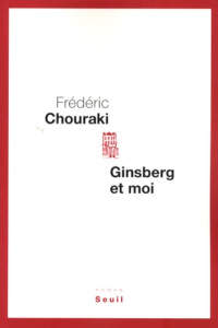 Ginsberg et moi - Chouraki Frédéric