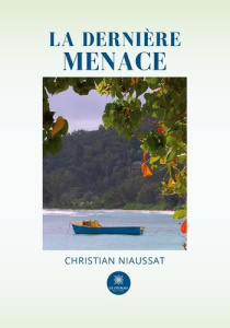 La dernière menace - La grande catastrophe - Niaussat Christian