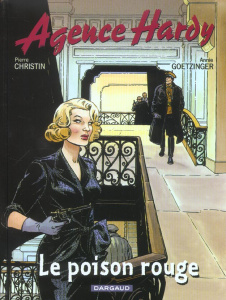 Agence Hardy Tome 3 : Le poison rouge - Christin Pierre ; Goetzinger Annie