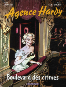 Agence Hardy Tome 6 : Boulevard des crimes - Christin Pierre ; Goetzinger Annie