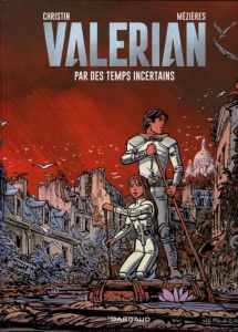 Valérian Tome 18 : Par des temps incertains - Christin Pierre ; Mézières Jean-Claude