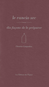 Le rancio sec. Dix façons de le préparer - Campadieu Christine