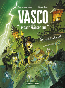Vasco pirate malgré lui. 3 Un fantôme à la barre - Gourio Chrysostome ; Sacré Florent