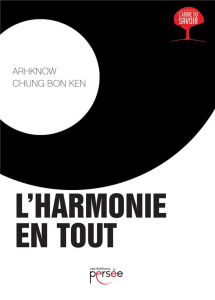 L'harmonie en tout - Chung Bon ken arhknow