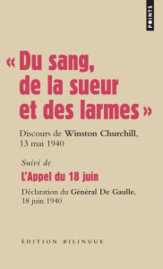 Du sang, de la sueur et des larmes. Suivi de L'Appel du 18 juin - Churchill Winston ; Gaulle Charles de