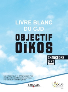 Livre blanc du CJD Objectif oïkos. Changeons d'R ! - CJD