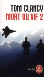 Mort ou vif Tome 2 - Clancy Tom ; Blackwood Grant ; Bonnefoy Jean