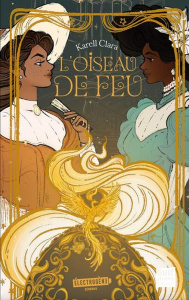 L'oiseau de feu - Clara Karell