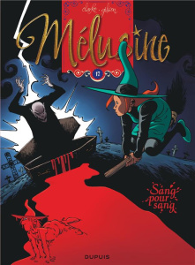 Mélusine Tome 17 : Sang pour sang - CLARKE/GILSON