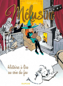 Mélusine Tome 4 : Histoires à lire au coin du feu - CLARKE/GILSON