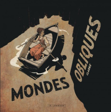Réalités obliques Tome 2 : Mondes obliques - CLARKE