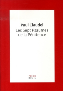 Les Sept Psaumes de la Pénitence - Claudel Paul