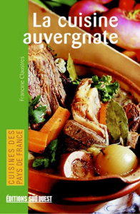 Connaître la cuisine auvergnate - Claustres Francine