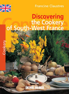 Connaitre La Cuisine Du Sud-Ouest (Ang) - Claustres Francine ; Moyon Angela