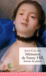 Mémoires de Fanny Hill, femme de plaisir - Cleland John ; Apollinaire Guillaume