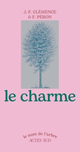Le charme - Clémence Jean-François ; Péron Françoise ; Mansion