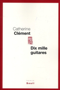 Dix mille guitares - Clément Catherine