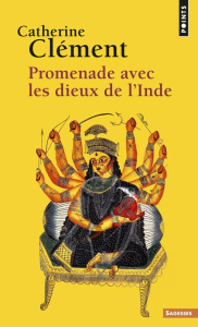 Promenade avec les dieux de l'Inde - Clément Catherine