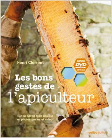 Les bons gestes de l'apiculteur. Avec 1 DVD - Clément Henri