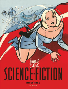 Science-fiction intégrale - Clerc Serge ; Gerin Lionel ; Chéraqui Yves ; Manoe
