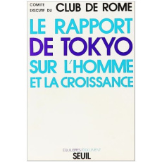 RAPPORT DE TOKYO SUR L'HOMME ET LA CROIS - CLUB DE ROME