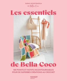 Les essentiels de Bella Coco. 100 points et motifs incontournables pour de superbes créations au cro - Coco Bella ; Carreno Valérie