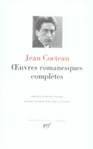 Oeuvres romanesques complètes - Cocteau Jean ; Godard Henri ; Linarès Serge