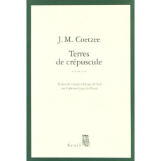Terres de crépuscule - Coetzee John Maxwell ; Lauga du Plessis Catherine