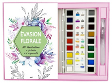 Evasion florale. 30 illustrations à peindre à l'aquarelle. Avec une palette aquarelle de 18 couleurs - COLLECTIF MLL
